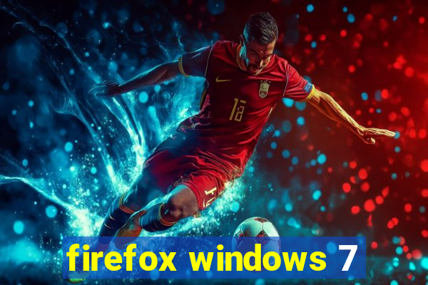 firefox windows 7